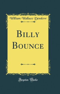 Billy Bounce (Classic Reprint)