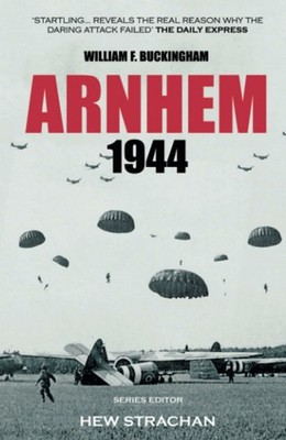 Arnhem 1944 (Battles & Campaigns) Buch The History Press