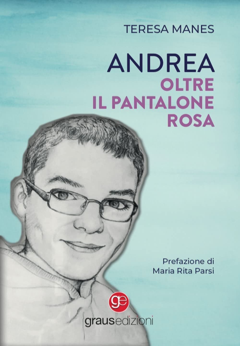 Libri Teresa Manes - Andrea Oltre Il Pantalone Rosa - Immagine 3