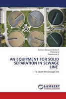 Sankara Narayana Murthy A (U. A.) | An Equipment For Solid Separation In...