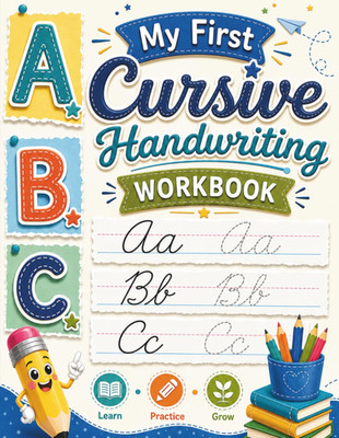 My First Cursive Handwriting Workbook: Trace Uppercase and Lowercase Cursive Let