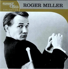 ROGER MILLER - "PLATINUM & GOLD COLLECTION"  RCA NASHVILLE CD