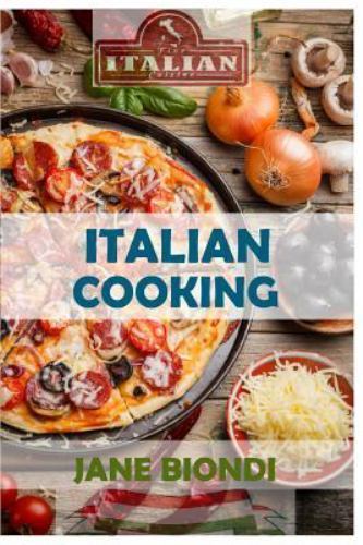 Healthy Italian & Mediterranean Cookbook with Pasta Salads, Cookies, Cupcakes by Jane Biondi 2016 Paperback