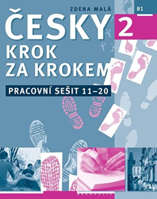 New Czech Step-by-Step 2. Workbook 2 - lessons 11-20: 2 - Czech Language Paperba