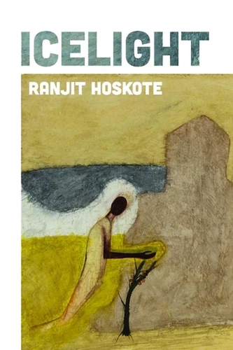 Icelight by Ranjit Hoskote (English) Paperback Book - Picture 1 of 1