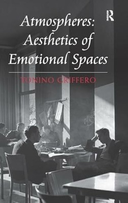 Atmospheres: Aesthetics of Emotional Spaces Buch Routledge