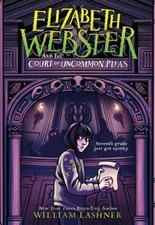 Elizabeth Webster and the Court of Uncommon Pleas (Elizabeth Webster, 1)