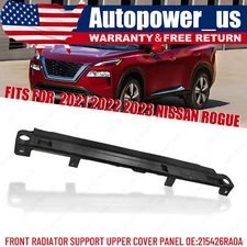 Fits 2021-2023 Nissan Rogue Front Radiator Support Upper Cover Panel 215426RA0A