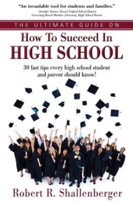 The Ultimate Guide on How to Succeed in High School: 30 Fast Tips Every High