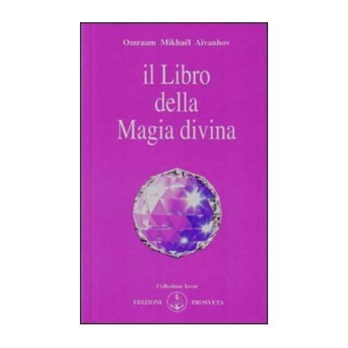 Libri Aïvanhov Omraam Mikhaël - Il Libro Della Magia Divina - Immagine 3