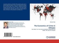 The Economics Of Crime In Ethiopia Michael Tedla