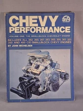 Chevy Performance Volume One: The Smallblock Chevrolet Engine by John Michelsen