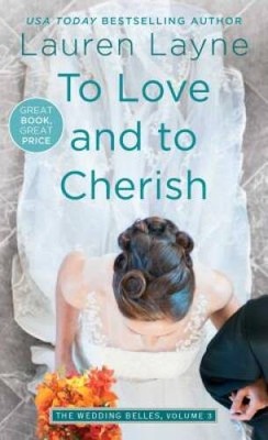 To Love and to Cherish (Wedding Belles) - Mass Market Paperback - GOOD