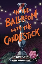 In the Ballroom with the Candlestic..., Peterfreund, Di