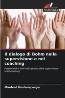 Il Dialogo Di Bohm Nella Supervisione E Nel Coaching Manfred GüNtensperger Buch