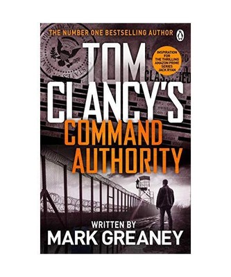 Command Authority: INSPIRATION FOR THE THRILLING AMAZON PRIME SERIES JACK RYAN, 