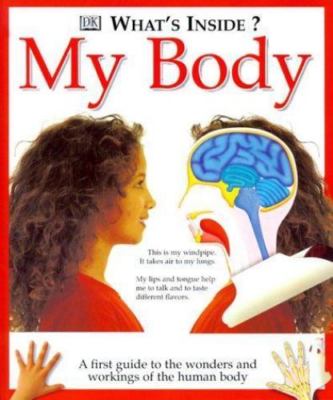 What's Inside? My Body - paperback, DK Publishing, 0789442930