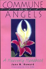 Commune with Angels: A Heavenly Handb... by Howard, Jane M. Paperback / softback