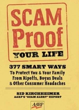 Scam-Proof Your Life: 377 Smart Ways to Protect You & Your Family from Ripoffs..