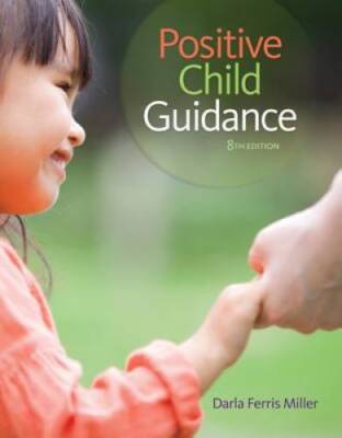 Positive Child Guidance - Paperback By Miller, Darla Ferris - VERY GOOD