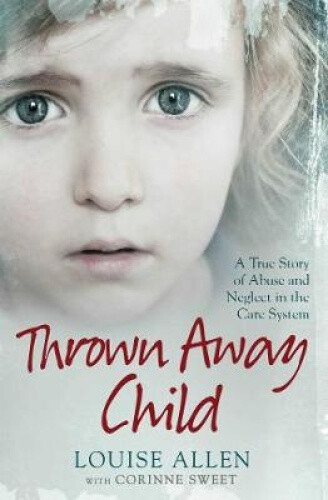 Thumbnail - Thrown Away Child By Allen, Louise