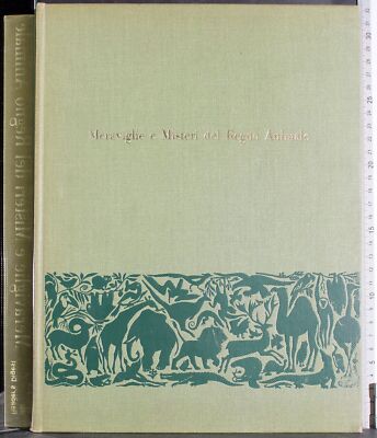 MERAVIGLIE E MISTERI DEL REGNO ANIMALE. AA.VV. READER'S DIGEST. 1ED.