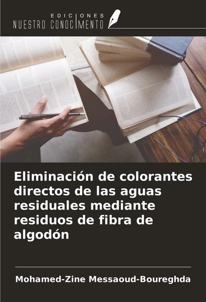 Mohamed-Zine Messaoud-Boureghda | EliminacióN De Colorantes Directos De Las...-image