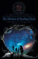 Kathy Shi-¿¿¿ | The Mission Of Stealing Heart | Taschenbuch | Englisch (2016)