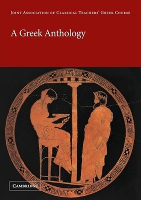 Joint Association Of Classical Teachers A Greek Anthology (Taschenbuch)