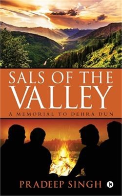 Sals of the Valley: A Memorial to Dehra Dun (Paperback or Softback)