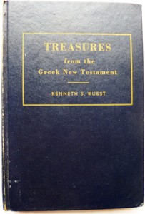 (WAM) Wuests Word Studies in The Greek New Testament - Kenne PDF | PDF | Baptism | John The Baptist kenneth wuest new testament free download pdf