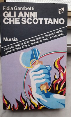 '' DIE JAHRE, DIE BRENNEN '' - FIDIA GAMBETTI, 1978
