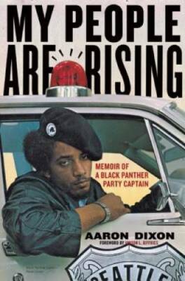 My People Are Rising: Memoir of a Black Panther Party Captain - Paperback - GOOD