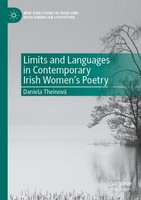 Limits And Languages In Contemporary Irish Women's Poetry Daniela Theinová