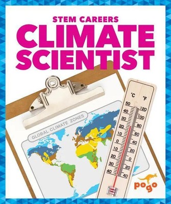 Climate Scientist | R. J. Bailey | Englisch | Buch | STEM Careers | Gebunden