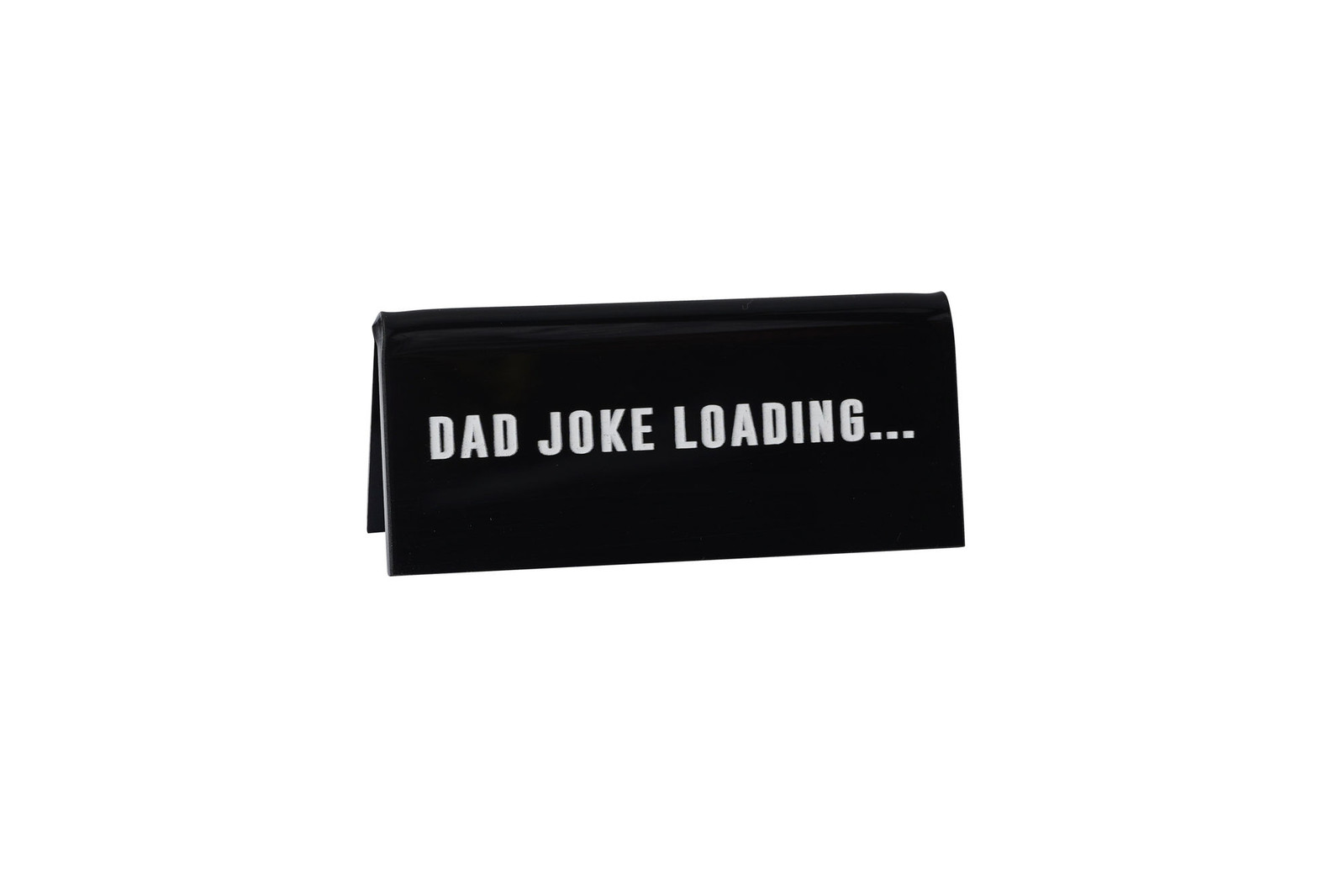 Black Acrylic Desk Sign | 'Dad Joke Loading' | Office | Desk Sign