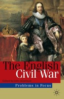 The English Civil War | Rebellion And Revolution In The Kingdoms Of Charles I