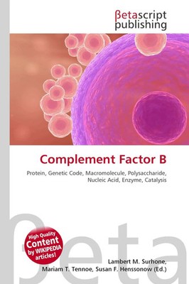 Lambert M. Surhone (u. a.) | Complement Factor B | Taschenbuch | Englisch (2026)
