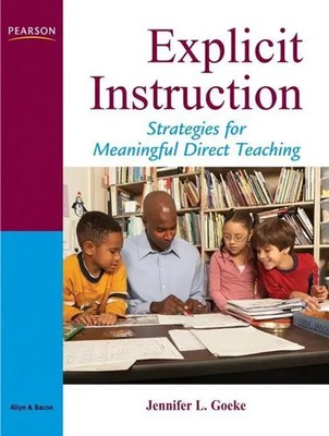 Explicit Instruction: Strategies for Meaningful Direct Teaching Goeke (u. a.)