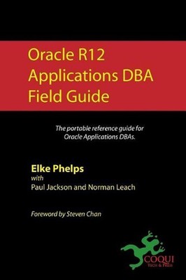 Oracle R12 Applications DBA Field Guide by Paul Jackson (English) Paperback Book