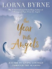 The Year With Angels: A guide to living lovingly through the ... by Byrne, Lorna