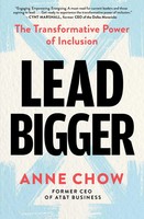 Lead Bigger | The Transformative Power Of Inclusion | Anne Chow | Englisch