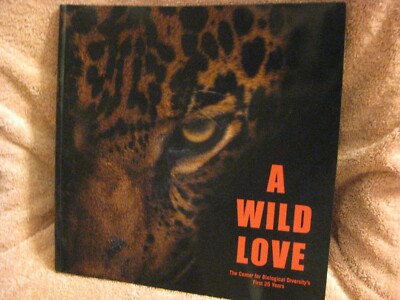 A Wild Love -The Center for Biological Diversity- Photography of Wildlife