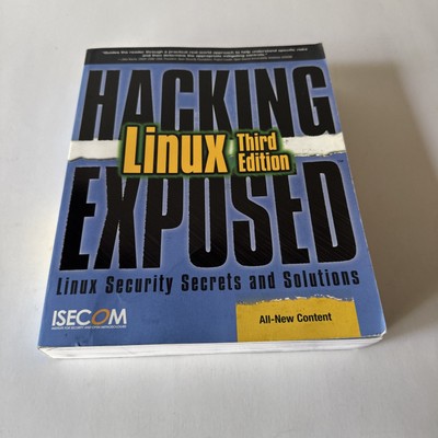 Hacking Exposed Linux Third Edition   Linux Security Secrets & Solutions Book