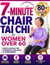 7-Minute Chair Tai Chi for Women Over 60: The Safest Way to Build Strength,...