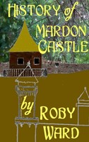 Roby Ward | History Of Mardon Castle | Buch | Englisch (2014) | Gebunden