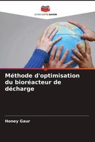 Honey Gaur | MéThode D'optimisation Du BioréActeur De DéCharge | Taschenbuch