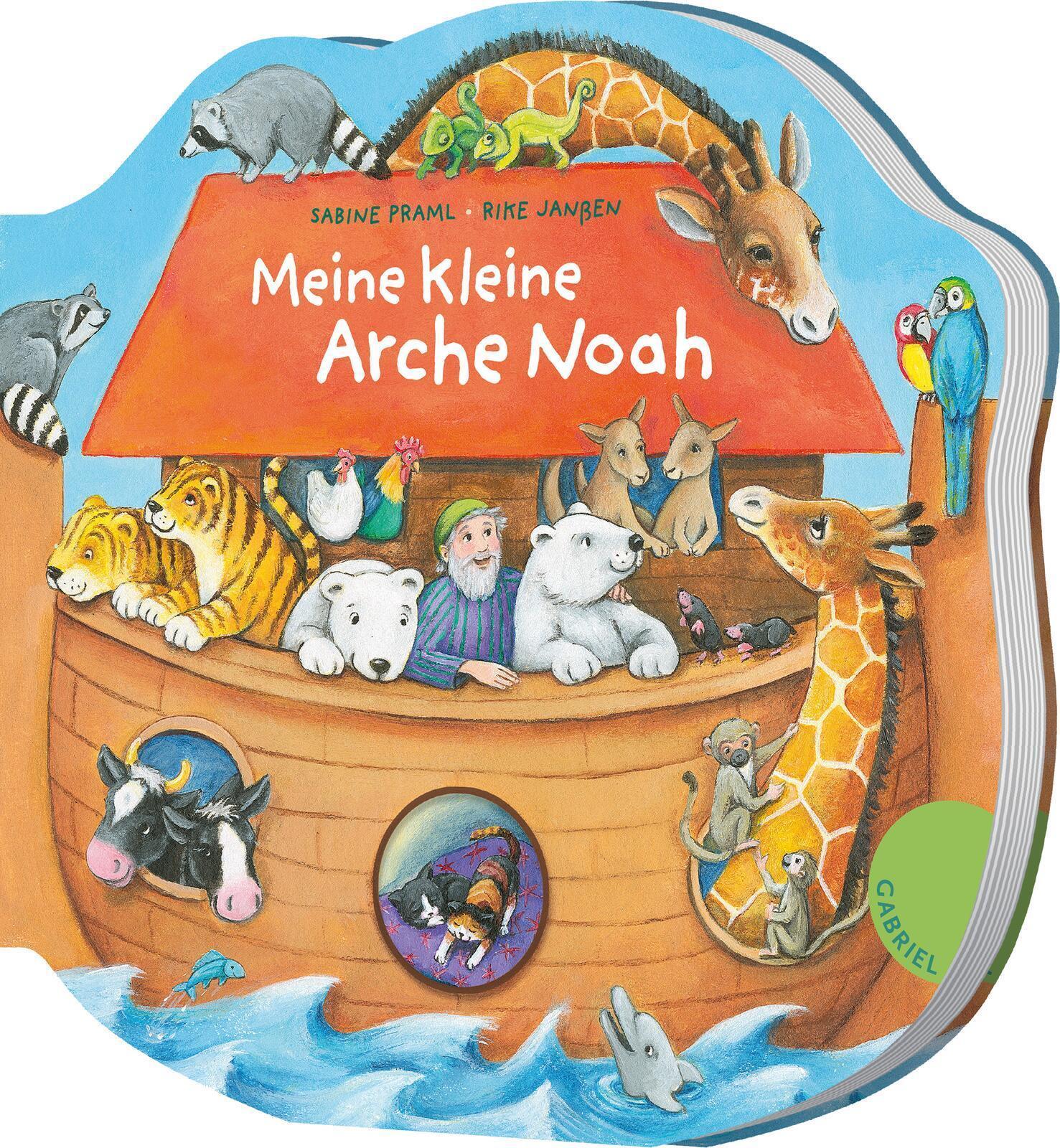 Dein Kleiner Begleiter: Meine Kleine Arche Noah Sabine Praml