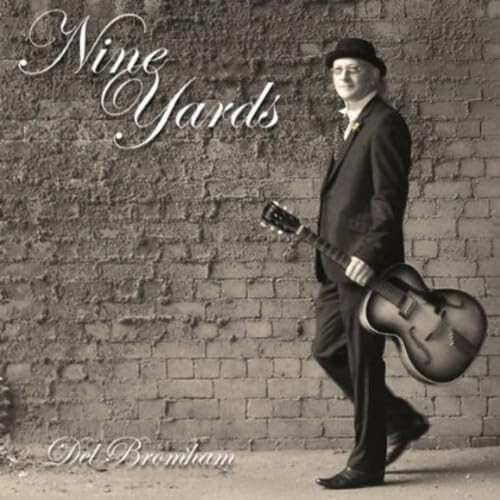 Del Bromham - Nine Yards (2013)  CD  NEW/SEALED  SPEEDYPOST