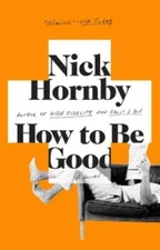 How to Be Good - Paperback By Hornby, Nick - VERY GOOD